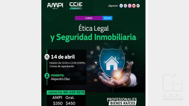 AMPI Tuxtla Ética Legal y Seguridad Inmobiliaria