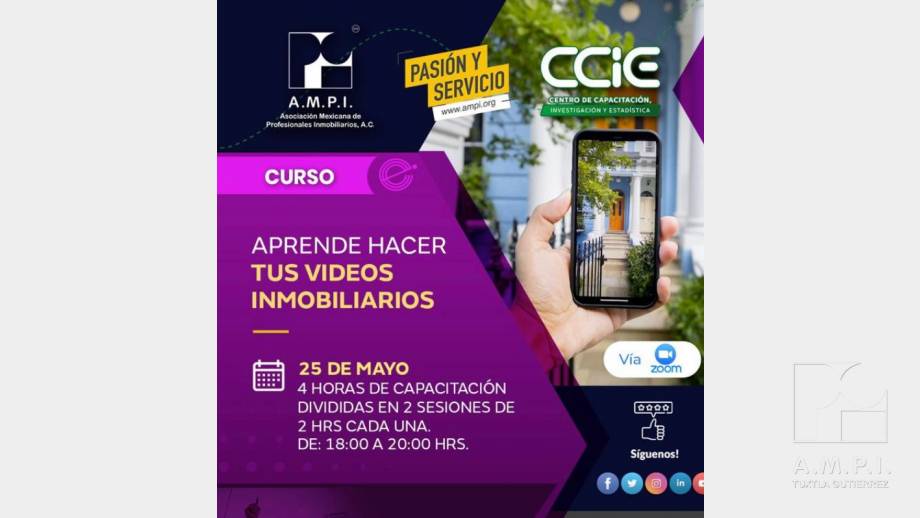 APRENDE HACER TUS VIDEOS INMOBILIARIOS - AMPI Tuxtla